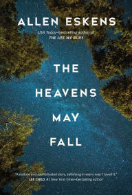 Title: The Heavens May Fall, Author: Allen Eskens