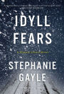 Idyll Fears: A Thomas Lynch Novel