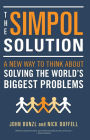 The SIMPOL Solution: A New Way to Think about Solving the World's Biggest Problems