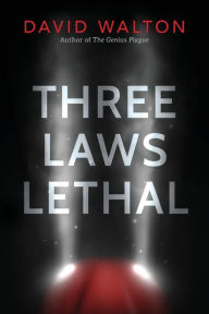 Title: Three Laws Lethal, Author: David Walton