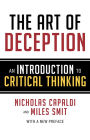 The Art of Deception: An Introduction to Critical Thinking