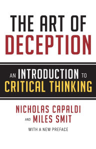 Title: Art of Deception: An Introduction to Critical Thinking, Author: Nicholas Capaldi