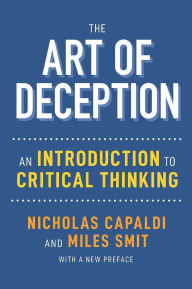 Title: Art of Deception: An Introduction to Critical Thinking, Author: Nicholas Capaldi