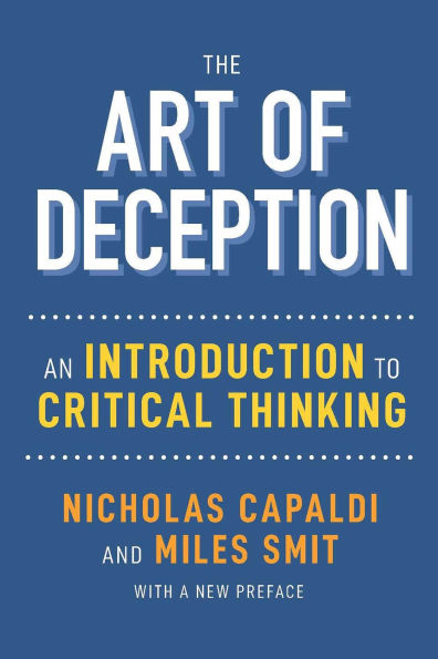 Art of Deception: An Introduction to Critical Thinking