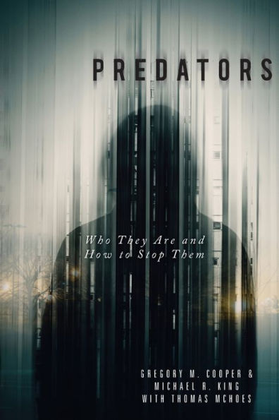 Predators: Who They Are and How to Stop Them