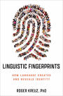 Linguistic Fingerprints: How Language Creates and Reveals Identity