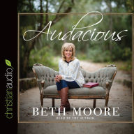 Title: Audacious, Author: Beth Moore