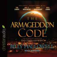 Title: The Armageddon Code: One Journalist's Quest for End-Times Answers, Author: Billy Hallowell