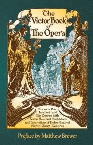 Title: The Victor Book of the Opera, Author: Matthew Brewer