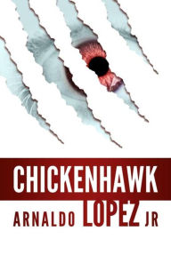 Title: Chickenhawk, Author: Arnaldo Lopez
