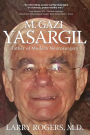 Yasargil: Father of Modern Neurosurgery