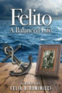 Felito: A Balanced Life