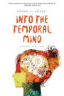 Into the Temporal Mind: Inspired by actual events