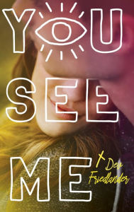 Title: You See Me, Author: Dev Friedlander