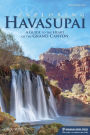 Exploring Havasupai: A Guide to the Heart of the Grand Canyon