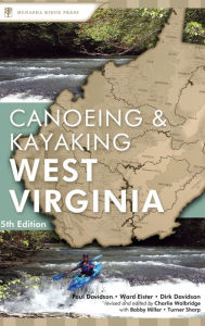 Title: Canoeing & Kayaking West Virginia, Author: Paul Davidson