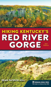 Title: Hiking Kentucky's Red River Gorge, Author: Sean Patrick Hill