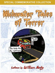 Title: Whitewater Tales of Terror, Author: William Nealy