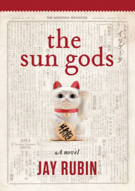 Title: The Sun Gods, Author: Jay Rubin