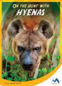 On the Hunt with Hyenas