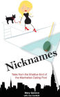 Nicknames: Tales from the Shallow End of the Manhattan Dating Pool