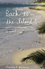 Back to the Island: A Novel
