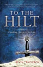 To the Hilt: Coaching Character for Life