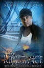 The Resistance: The Bionics Novels, Book 2