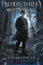 The Blood Thief of Whitten Hall: A Magic & Machinery Novel