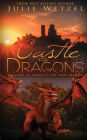 A Castle for Dragons: Dragons Of Eternity - The First Archive