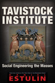 Title: Tavistock Institute: Social Engineering the Masses, Author: Daniel Estulin PhD
