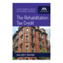 The Rehabilitation Tax Credit: A Practitioner's Guide to the Technical Issues