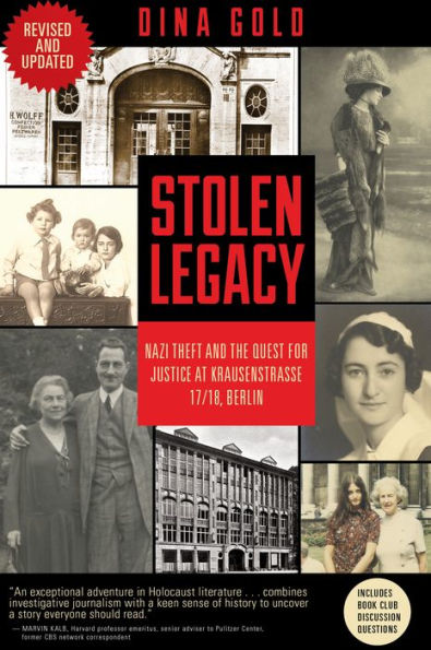 Stolen Legacy: Nazi Theft and the Quest for Justice at Krausenstrasse 17/18, Berlin