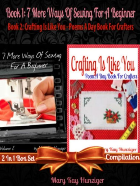 7 More Ways Of Sewing For Beginner With 300+ Resources: Learn How To Sew, Sewing Patterns, Sewing Stitches - 2 In 1 Set
