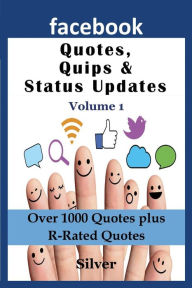 Title: Facebook Quotes and Status Updates: Volume 1, Author: Silver S