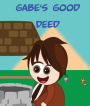 Gabes Good Deed: Children's Books and Bedtime Stories For Kids Ages 3-12