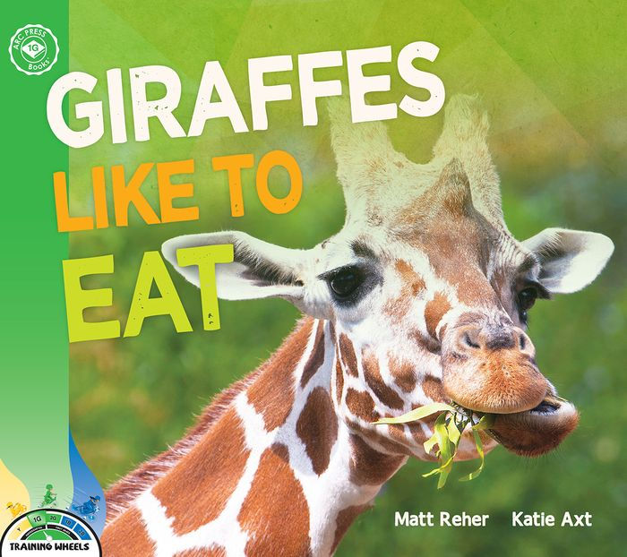 Giraffes Like to Eat by Matt Reher, Paperback Barnes & Noble®