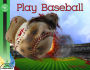 Play Baseball