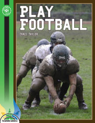 Title: Play Football, Author: Trace Taylor