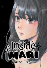 Title: Inside Mari, Volume 3, Author: Shuzo Oshimi