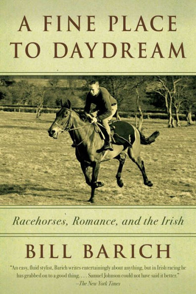 A Fine Place to Daydream: Racehorses, Romance, and the Irish