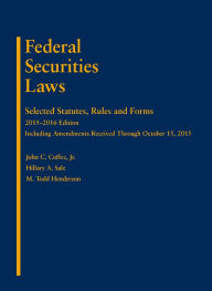 Title: Federal Securities Laws: Selected Statutes, Rules and Forms 2015-2016 / Edition 2015, Author: John Coffee Jr