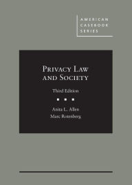 Title: Privacy Law and Society / Edition 3, Author: Anita Allen