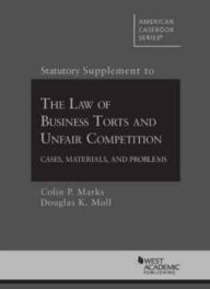 Title: Statutory Supplement to Business Torts: Cases and Materials, Author: Colin Marks