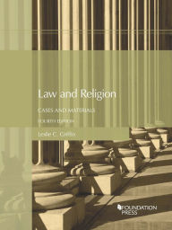 Title: Law and Religion, Cases and Materials / Edition 4, Author: Leslie  Griffin