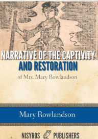 essays on mary rowlandson captivity narrative essays on mary rowlandson captivity narrative