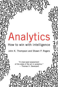 Title: Analytics: How to Win with Intelligence, Author: John Thompson