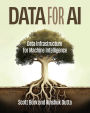 Data for AI: Data Infrastructure for Machine Intelligence
