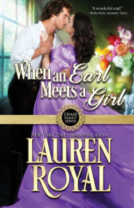 Title: When an Earl Meets a Girl, Author: Lauren Royal