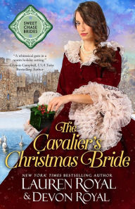 Title: The Cavalier's Christmas Bride, Author: Lauren Royal